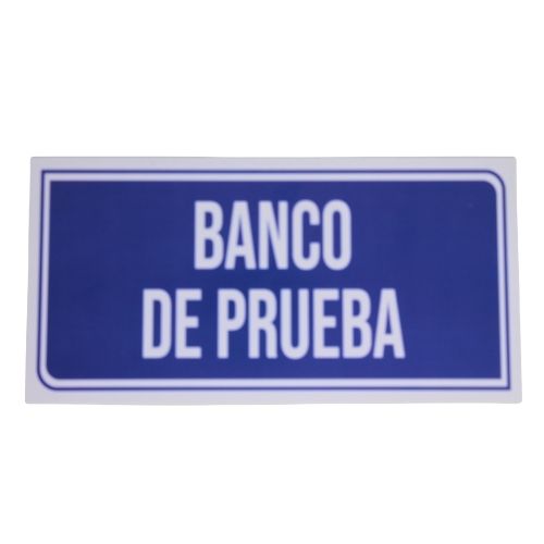 Señalización 30x15 Cm Cal. 40 Banco De Prueba